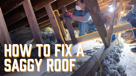 saggy roof repair